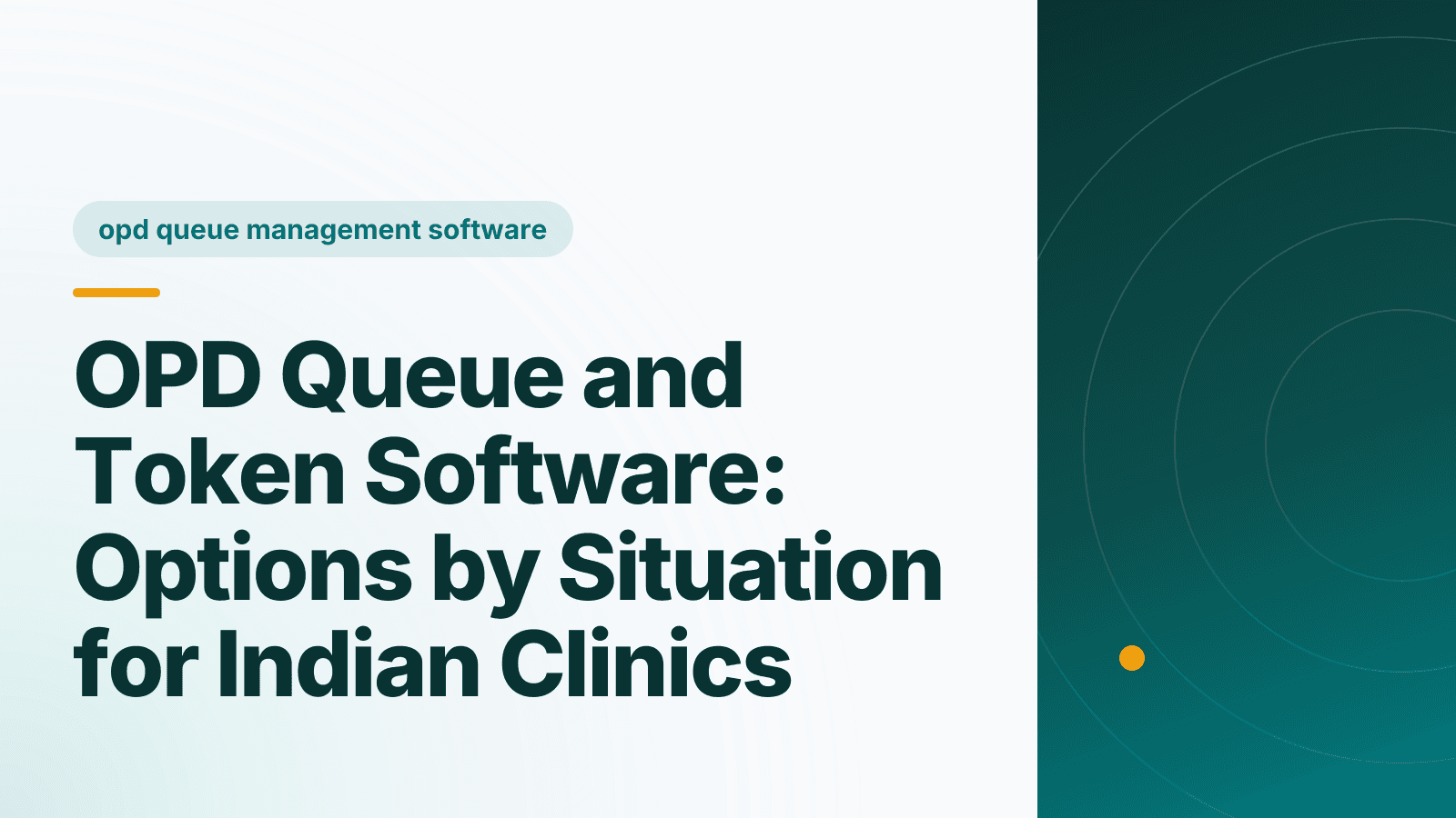 Cover for the article "OPD Queue and Token Software: Options by Situation for Indian Clinics", with the keyword opd queue management software above the title.