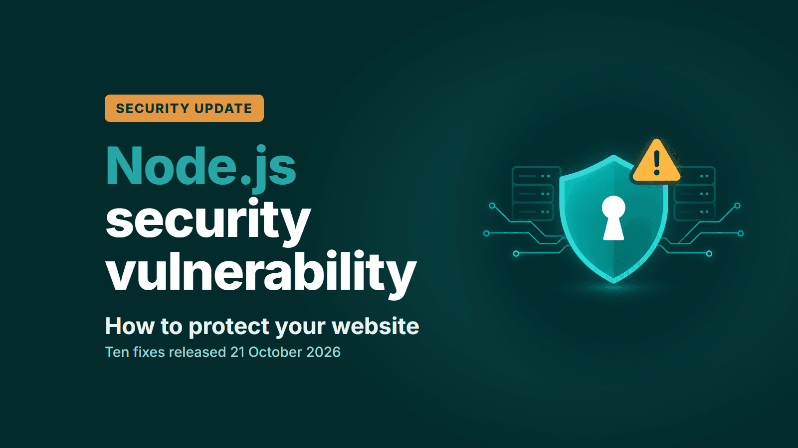 A teal shield with a keyhole and an amber warning triangle beside the words Node.js security vulnerability, how to protect your website.